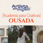Academia para Criativas: Artista em Ação – Starter
